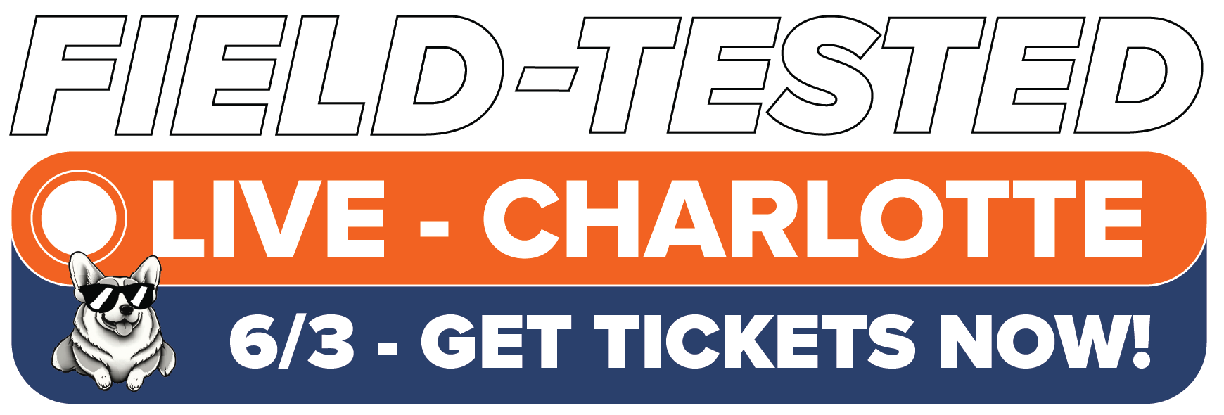 Buy tickets: Field Tested Live Charlotte - June 3