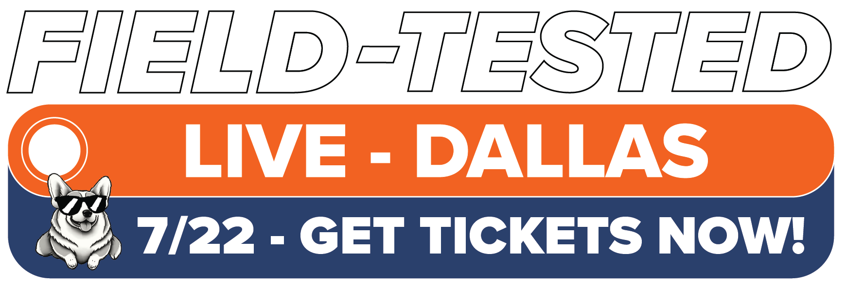 Buy tickets: Field Tested Live Dallas - July 22