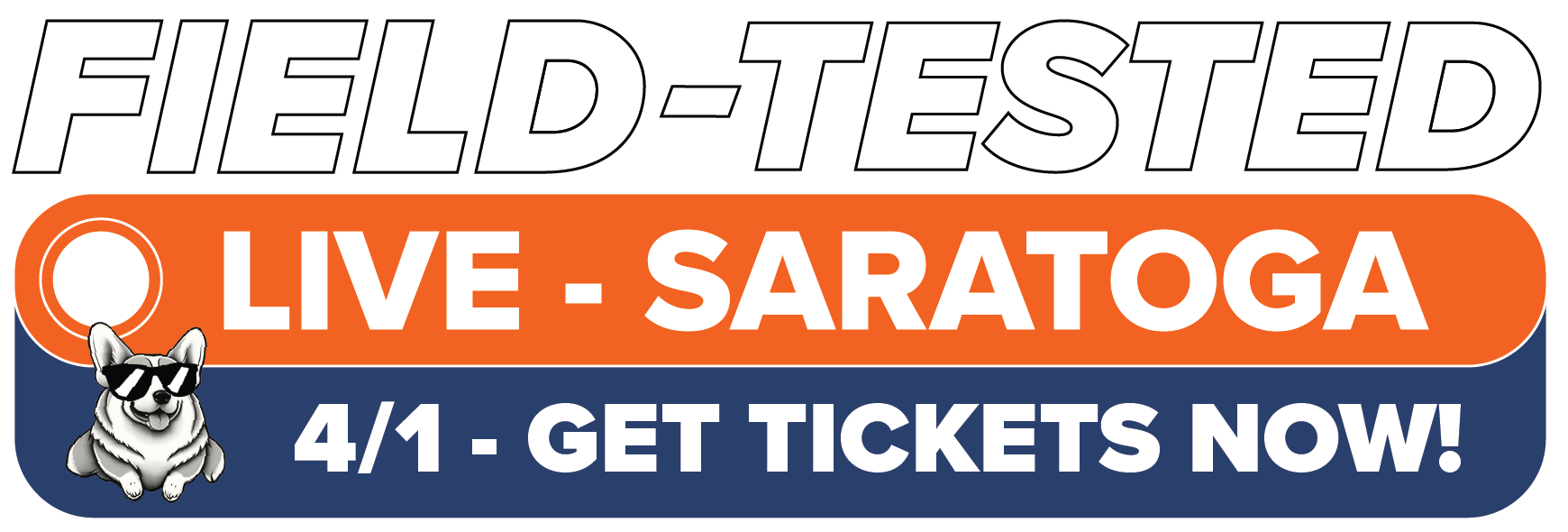 Buy tickets: Field Tested Live Saratoga - April 1