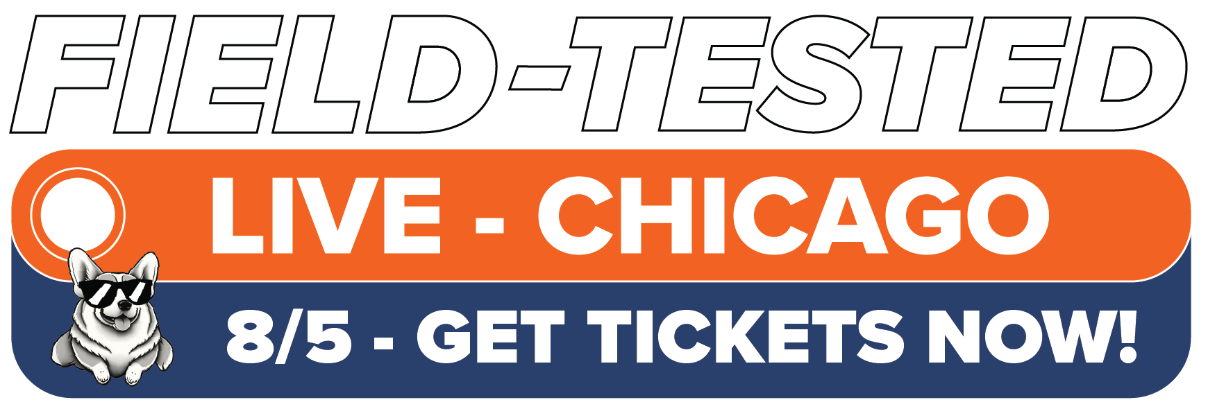 Buy tickets: Field Tested Live Chicago - May 6